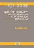 Marketing distributivo. La creazione di valore nella distribuzione despecializzata