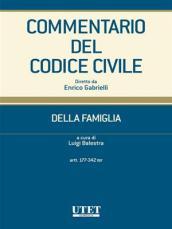 Commentario del codice civile. Della famiglia. Artt. 177-342 ter