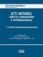 Atti notarili. Diritto comunitario e internazionale. 1.Diritto internazionale privato