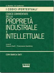 Codice commentato della proprietà industriale e intellettuale. Con CD-ROM