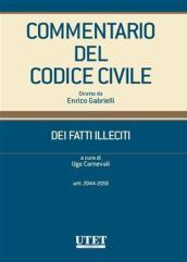 Commentario del codice civile. Dei fatti illeciti: 2