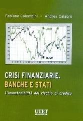 Crisi finanziarie. Banche e stati. L'insostenibilità del rischio di credito