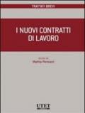 I nuovi contratti di lavoro (Trattati brevi)