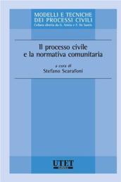 Il processo civile e la normativa comunitaria