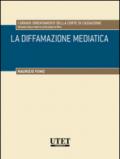 La diffamazione mediatica (I grandi orientam. della corte cassazione)