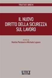 Il nuovo diritto della sicurezza sul lavoro