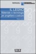 Il legno. Materiale e tecnologia per progettare e costruire