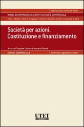 Società per azioni. Costituzione e finanziamento (Nuova giurisprudenza dir. civile e comm.)