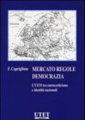 Mercato regole democrazia. L'UEM tra euroscetticismo e identità nazionali