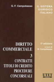 Diritto commerciale. Vol. 3: Contratti. Titoli di credito. Procedure. Concorsuali.