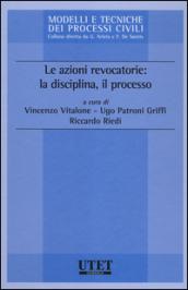 Le azioni revocatorie: la disciplina, il processo