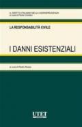 La responsabilità civile. I danni esistenziali