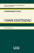 La responsabilità civile. I danni esistenziali