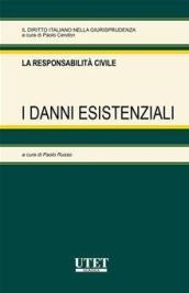 La responsabilità civile. I danni esistenziali