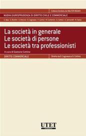 La società in generale. Le società di persone. Le società tra professionisti