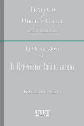 Le obbligazioni. 1.Il rapporto obbligatorio