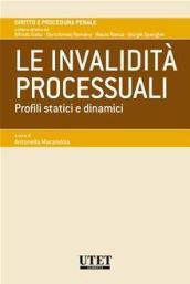 Le invalidità processuali. Profili statici e dinamici