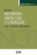 Matrimonio, unioni civili e convivenze. Casi, soluzioni, modulistica