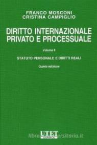 Diritto internazionale privato e processuale. Vol. 2: Statuto personale e diritti reali.