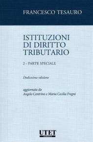 Istituzioni di diritto tributario. Vol. 2: Parte speciale.