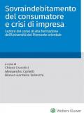 Sovraindebitamento del consumatore e crisi di impresa. Lezioni del corso di alta formazione dell'Università del Piemonte orientale