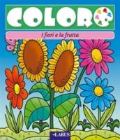 Coloro i fiori e la frutta