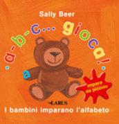 A-b-c... gioca! I bambini imparano l'alfabeto