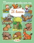 Il bosco. Ediz. illustrata