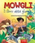 Mowgli il libro della giungla. Libro puzzle