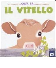 Cosa fa il vitello