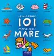 Le mie prime 101 parole del mare. Ediz. illustrata