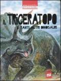 Il triceratopo e tanti altri dinosauri