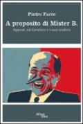 A proposito di mister B. Appunti sul cavaliere e i suoi scudieri