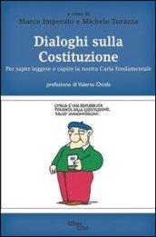 Dialoghi sulla Costituzione. Per saper leggere e capire la nostra carta fondamentale