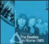 The Beatles in Rome 1965. Ediz. illustrata
