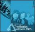 The Beatles in Rome 1965. Ediz. illustrata