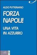 Forza Napoli! Una vita in azzurro