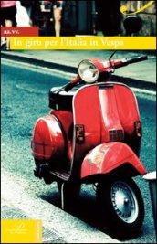 In giro per l'Italia in Vespa