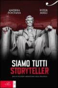 Siamo tutti storyteller. Dalla fiction americana alla politica