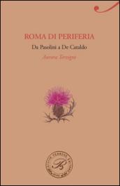 Roma di periferia. Da Pasolini a De Cataldo