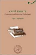 Caffè Trieste. Colazione con Lawrence Ferlinghetti