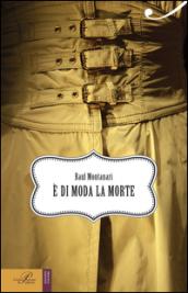 E di moda la morte