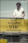 Giancarlo Siani. Passione e morte di un giornalista scomodo
