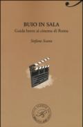 Buio in sala. Guida breve ai cinema di Roma