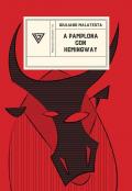 A Pamplona con Hemingway