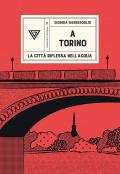 A Torino. La città riflessa nell’acqua