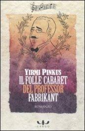 Il folle cabaret del professor Fabrikant