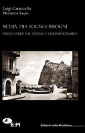 Ischia tra sogni e bisogni. L'isola verde nel cinema e nell'immaginario