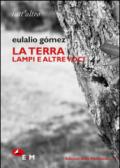 La terra. Lampi e altre voci. Ediz. bilingue