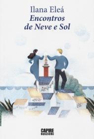 Encontros de neve e sol